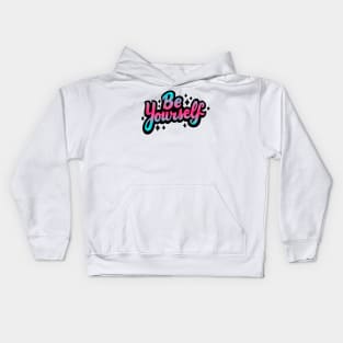 Be Yourself Kids Hoodie